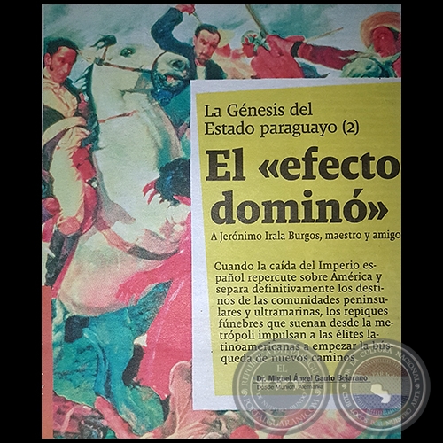 LA GÉNESIS DEL ESTADO PARAGUAYO (2) - El «efecto dominó» - Por DR. MIGUEL ÁNGEL GAUTO BEJARANO - Domingo, 22 de Mayo de 2016